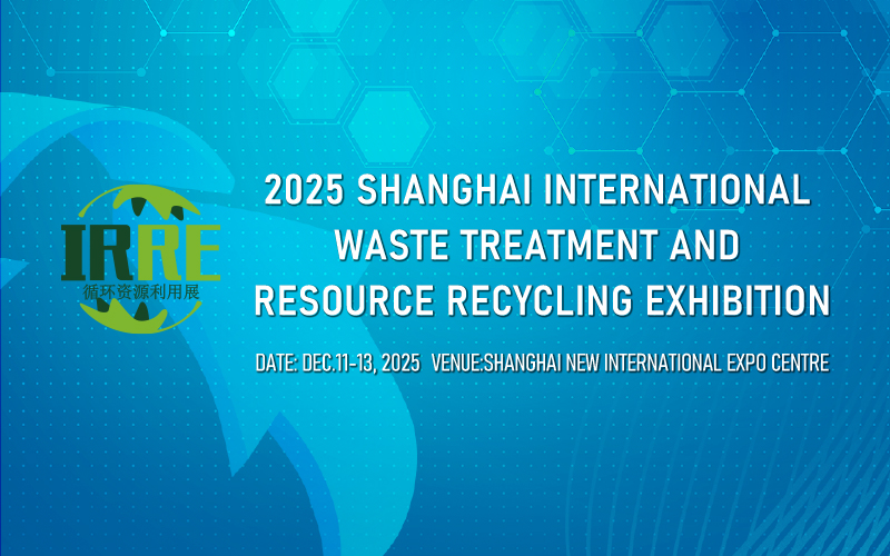 IRRE - Shanghai International Waste Treatment and Resource Recycling Exhibition - RecyclingInside